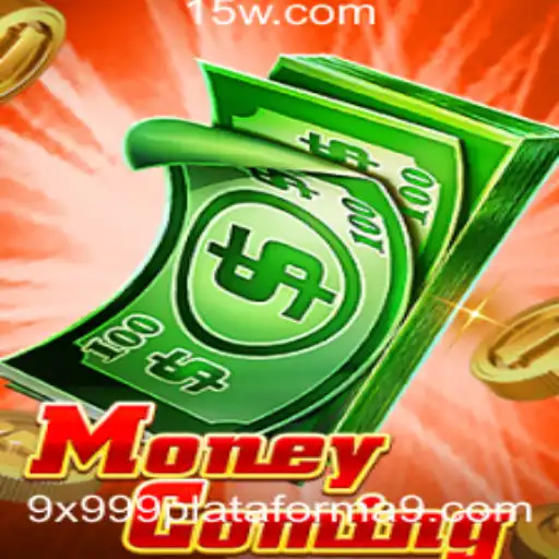 Descubra o jogo MoneyComing na plataforma 9x999.com